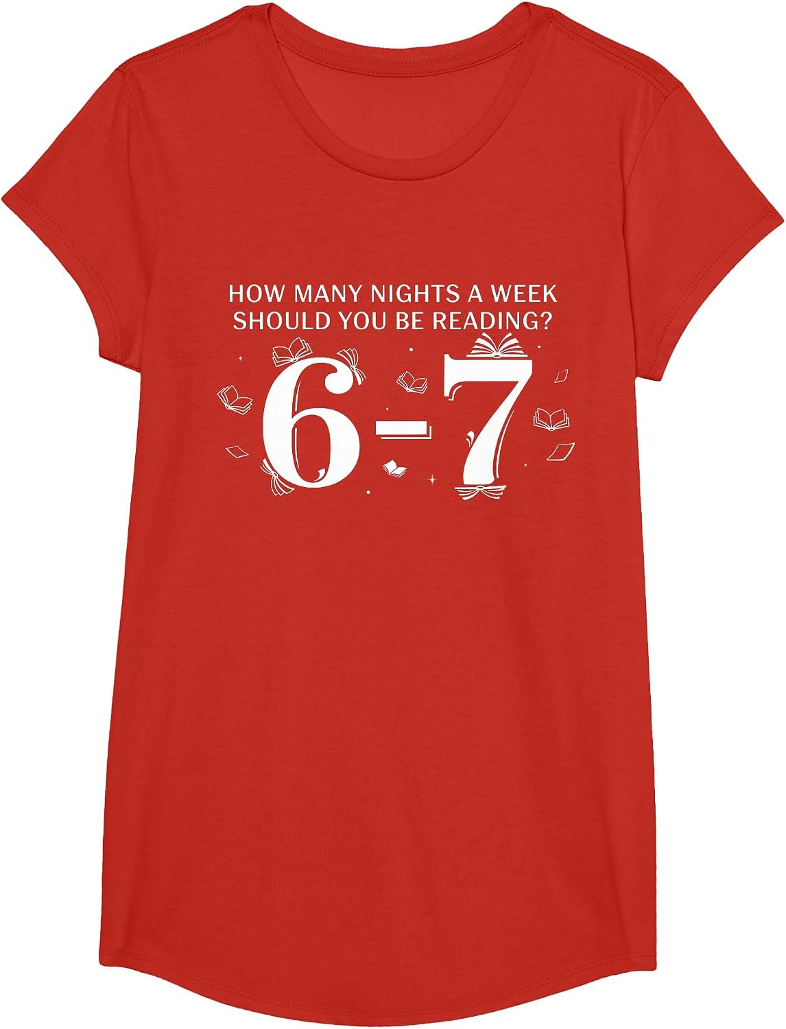 67 Teacher How Many Nights A Week Should You Be Reading 6-7 T-Shirt - Girls Red