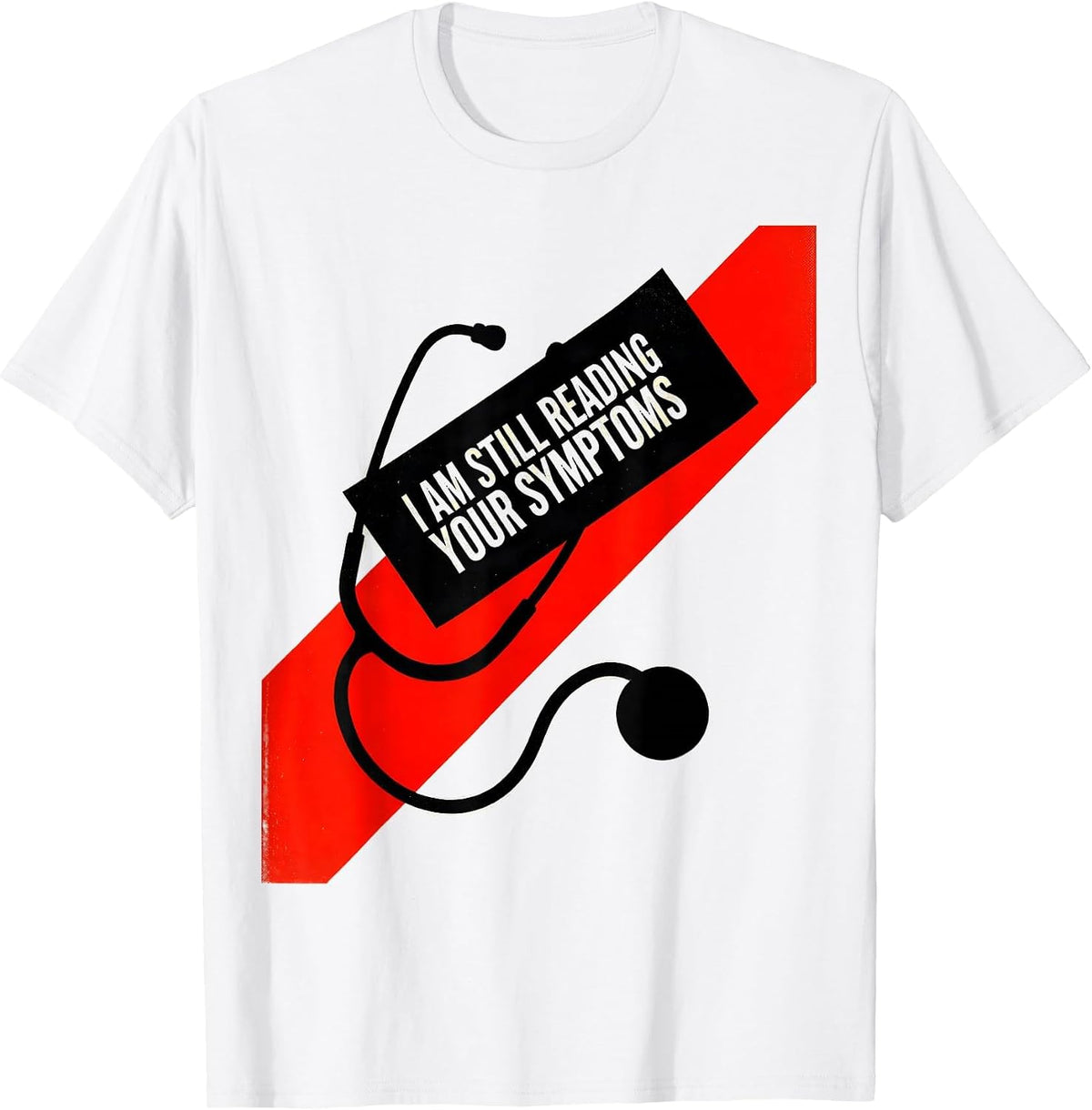 Men's I Am Still Reading Your Symptoms Funny Mechanic Auto Repair T-Shirt - White