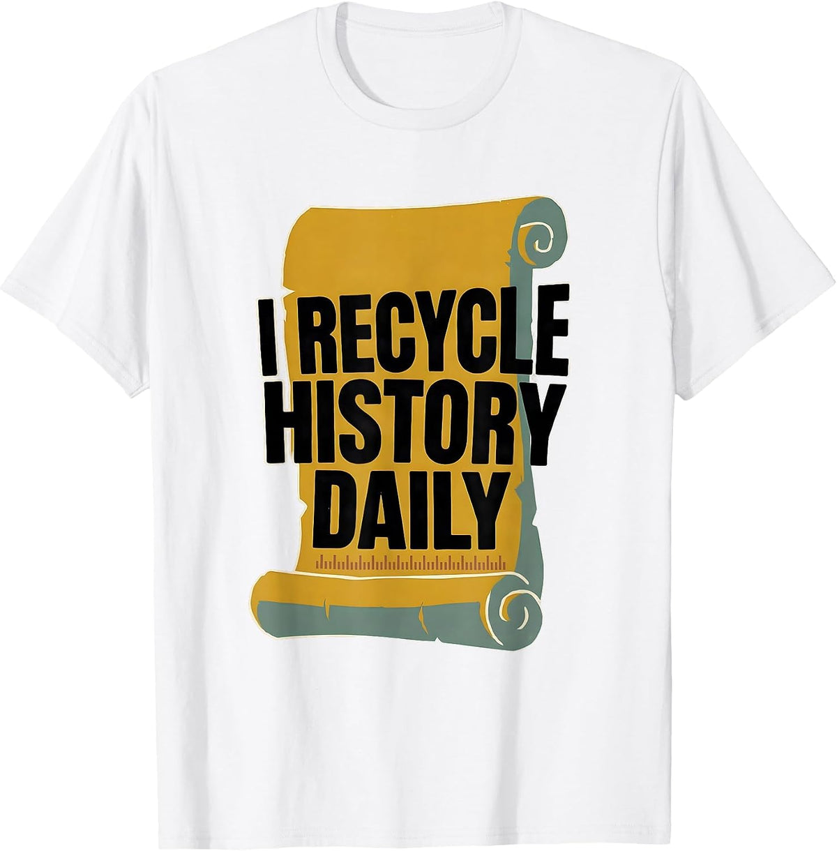 Men's I Recycle History Daily Funny History Teacher Back To School T-Shirt - White