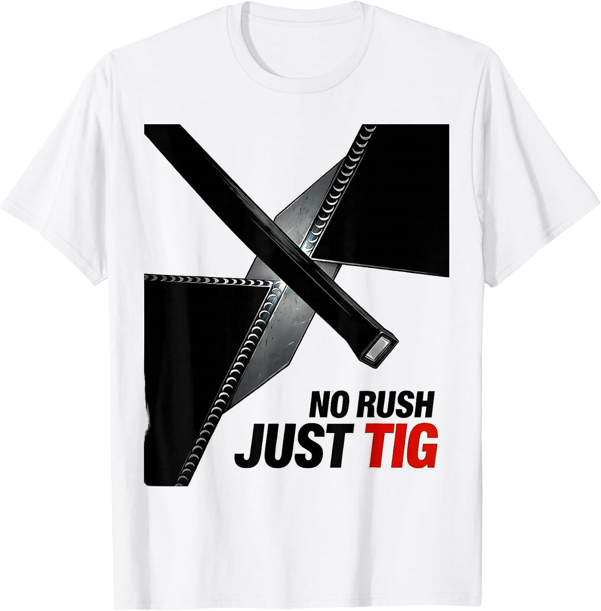 Men's No Rush, Just TIG Funny Welder Occupational Humor Gift T-Shirt - White