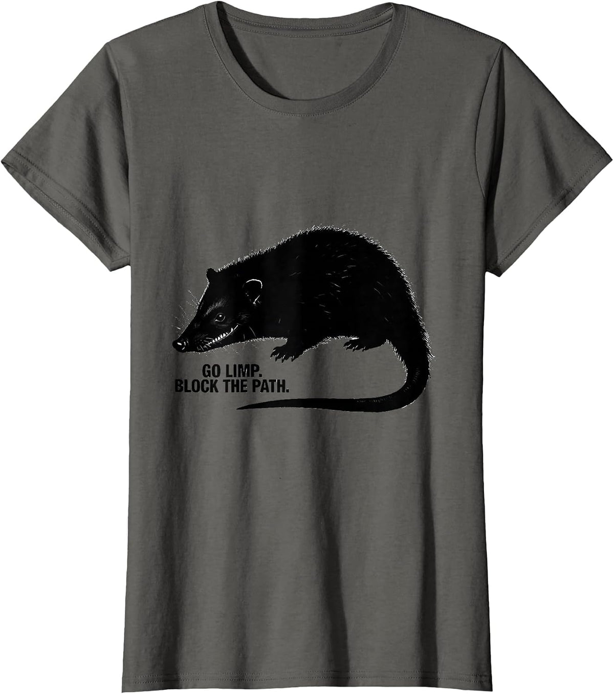 Women's Go Limp Block The Path Funny Opossum Animal Meme Humor T-Shirt - Asphalt Grey