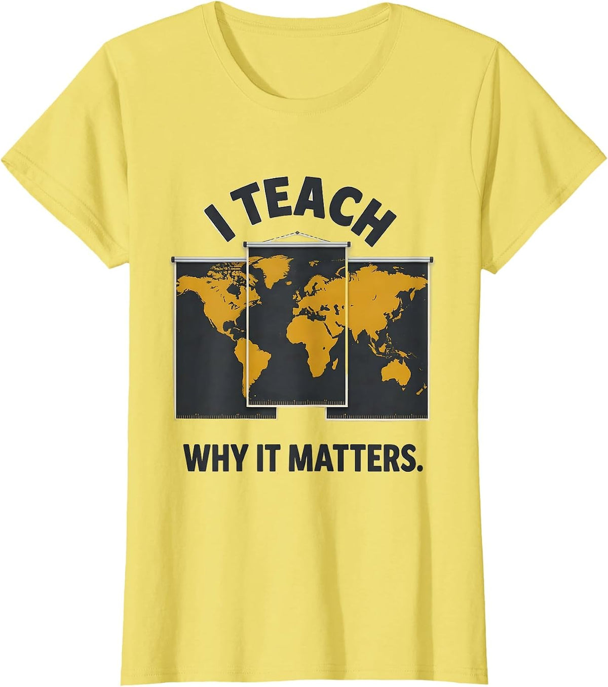 I Teach Why It Matters Funny History Teacher Back To School T-Shirt - Lemon Yellow