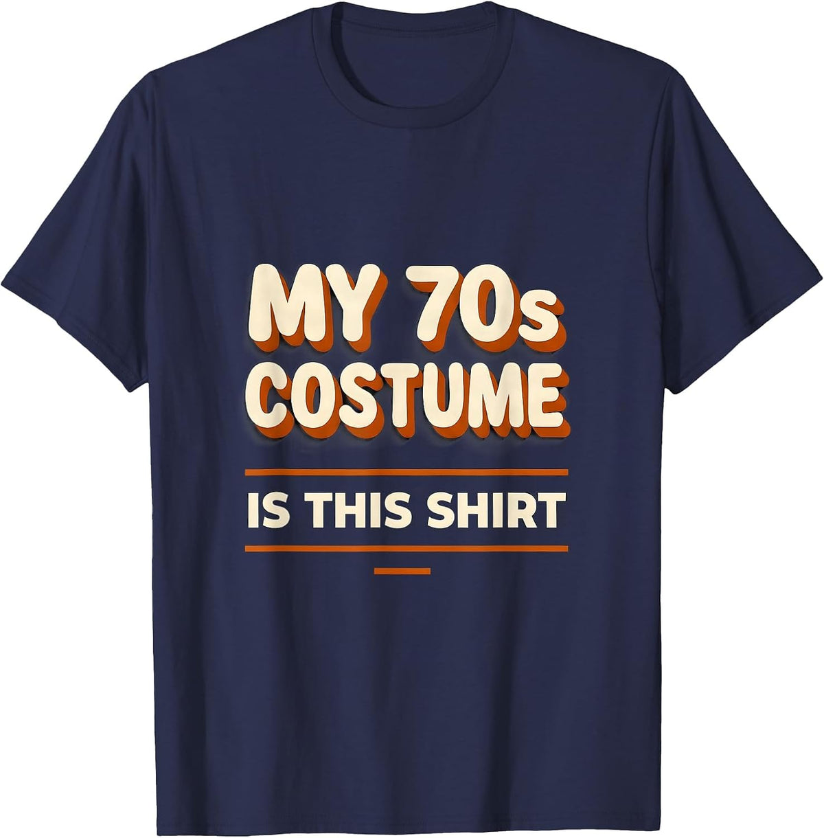 Men's My 70s Costume Is This Shirt Funny Retro Disco Party T-Shirt - Navy Blue