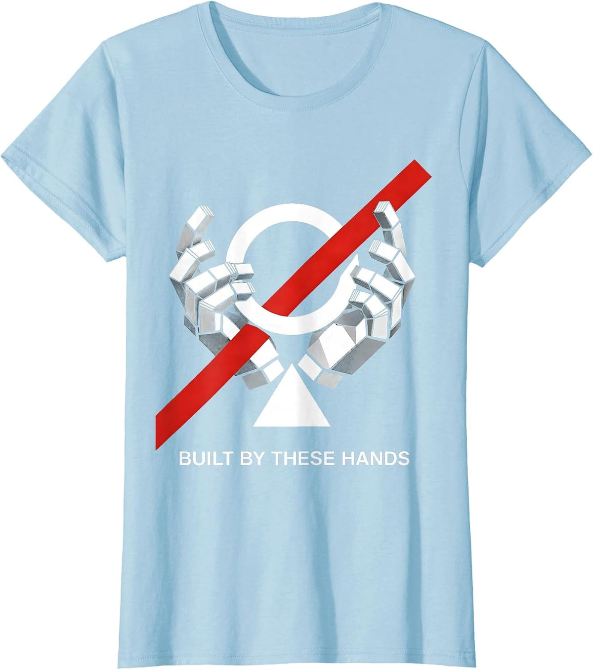 Women's Built By These Hands Blue Collar Worker Design T-Shirt - Baby Blue