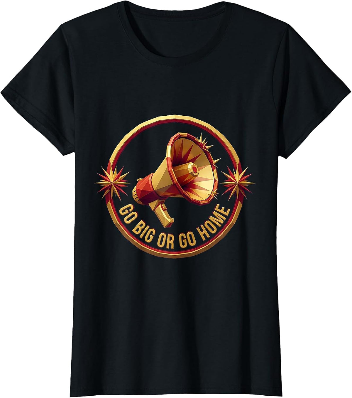 Women's Go Big or Go Home Bold Cheer Design T-Shirt - Black