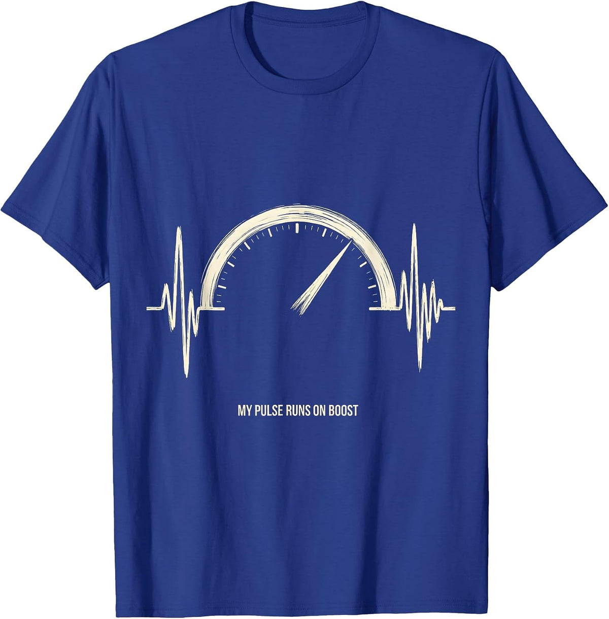 My Pulse Runs On Boost Monochromatic Car Enthusiast Auto T-Shirt - Royal Blue