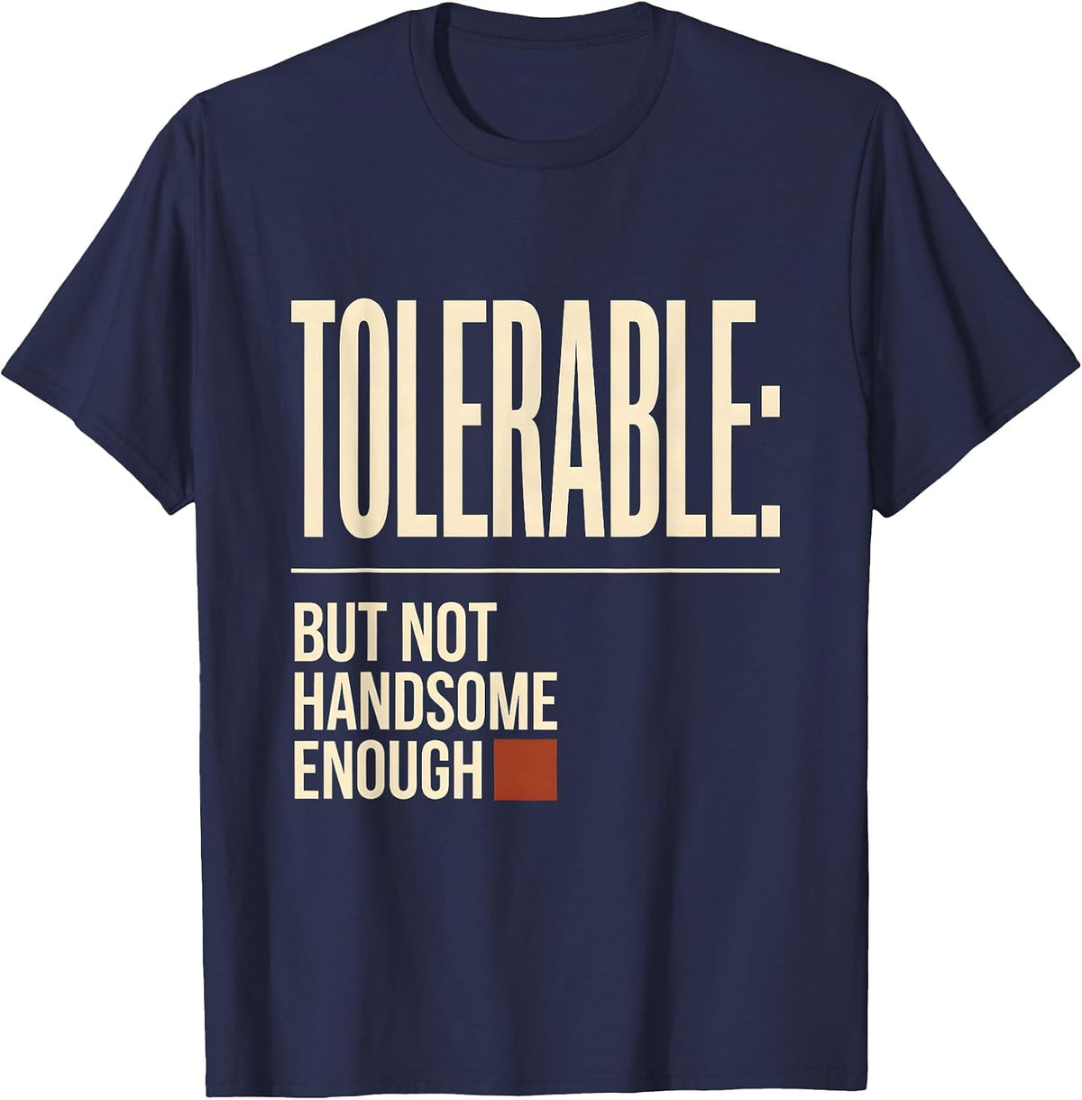 Tolerable; But Not Handsome Enough Minimalist Jane Austen T-Shirt - Navy Blue