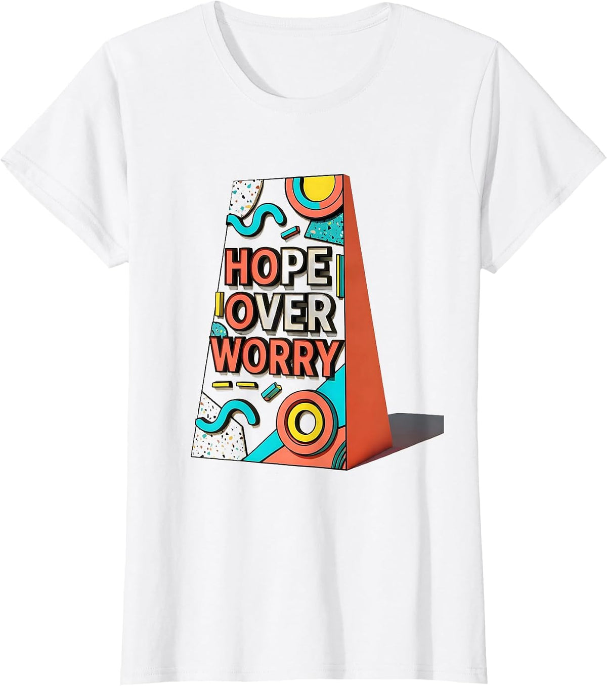 Hope Over Worry Faith Over Fear Inspirational Design T-Shirt - White