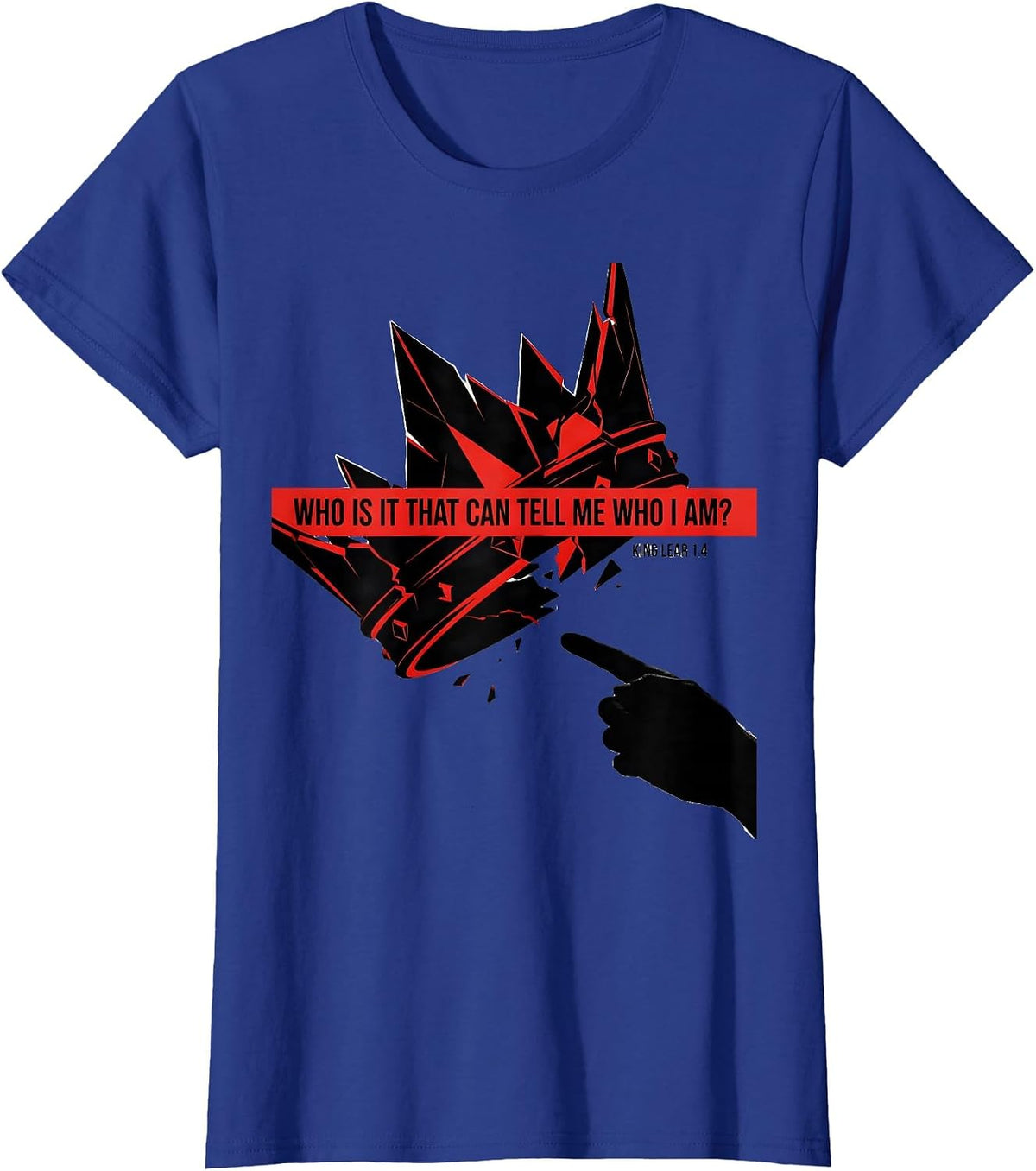 Women's Who Is It That Can Tell Me Who I Am? — King Lear 1.4 T-Shirt - Royal Blue