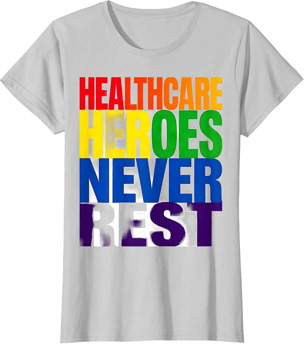 Women's Healthcare Heroes Never Rest Labor Day Design T-Shirt - Silver Grey