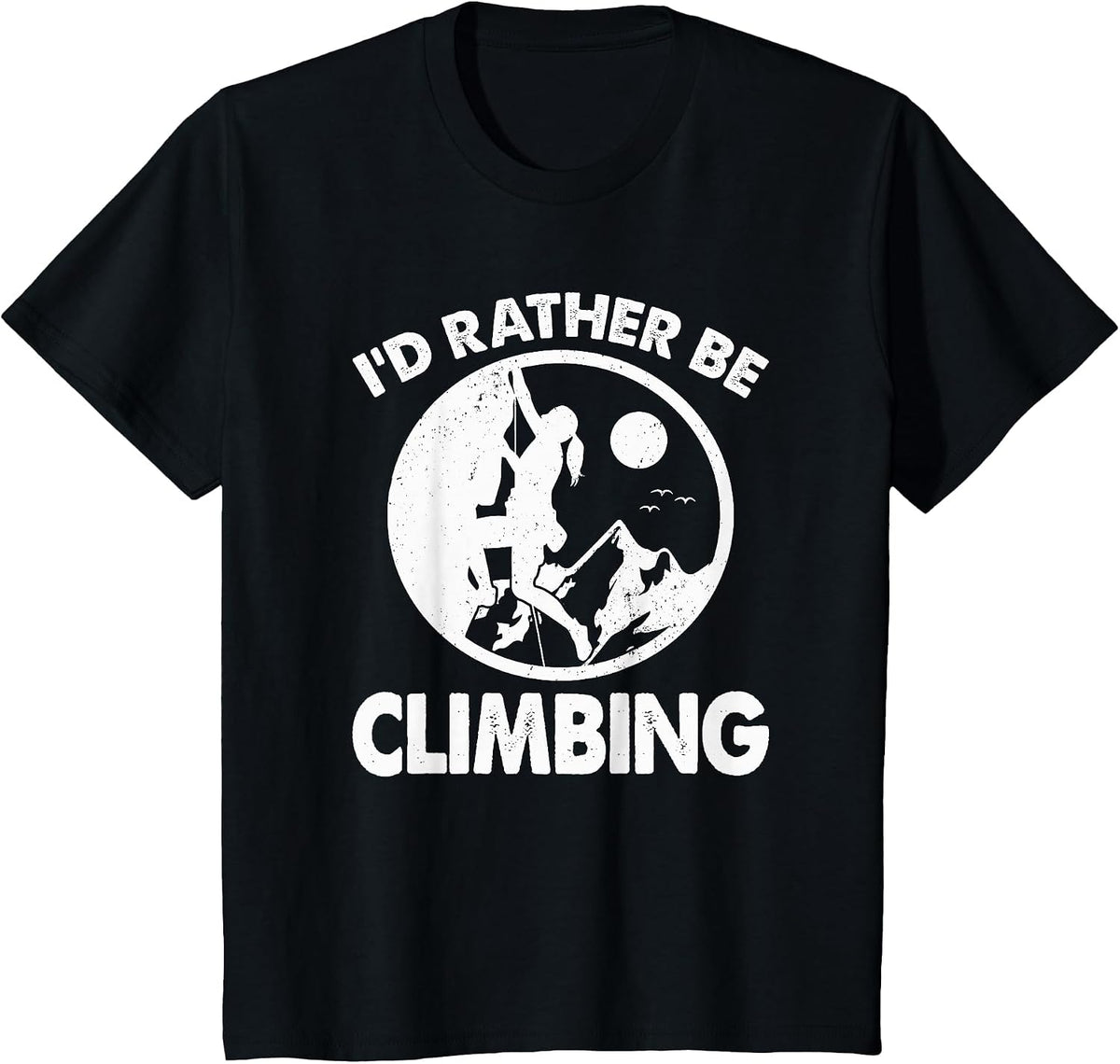 I'd Rather Be Climbing Funny Mountain Climber Bouldering T-Shirt - Black