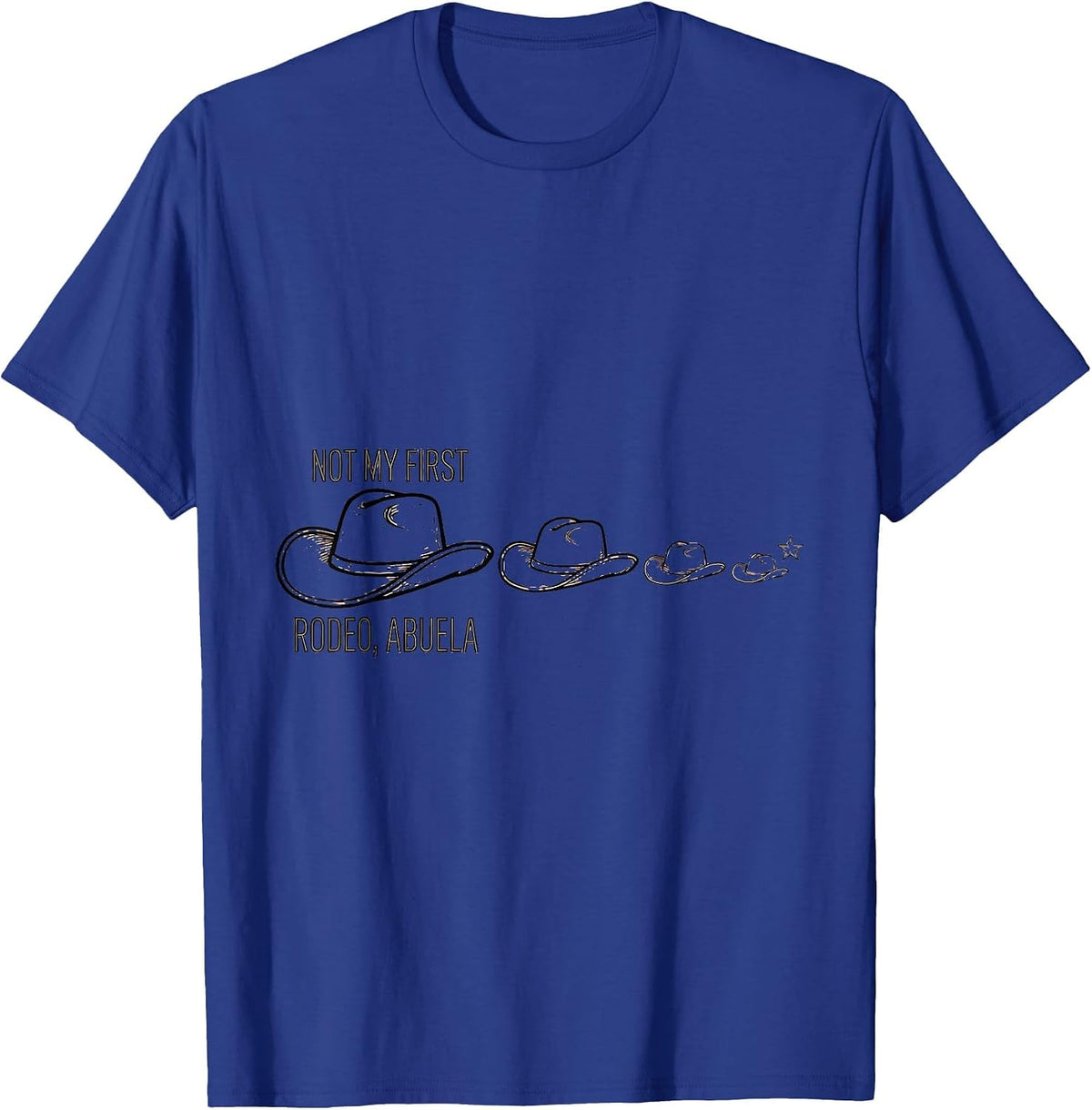 Not My First Rodeo Abuela Family Matching Cowgirl Birthday T-Shirt - Royal Blue