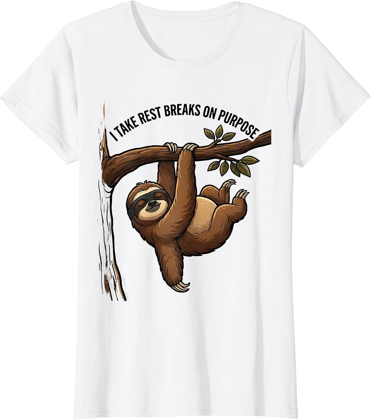 I Take Rest Breaks On Purpose Funny Sloth Lover Gift T-Shirt - White