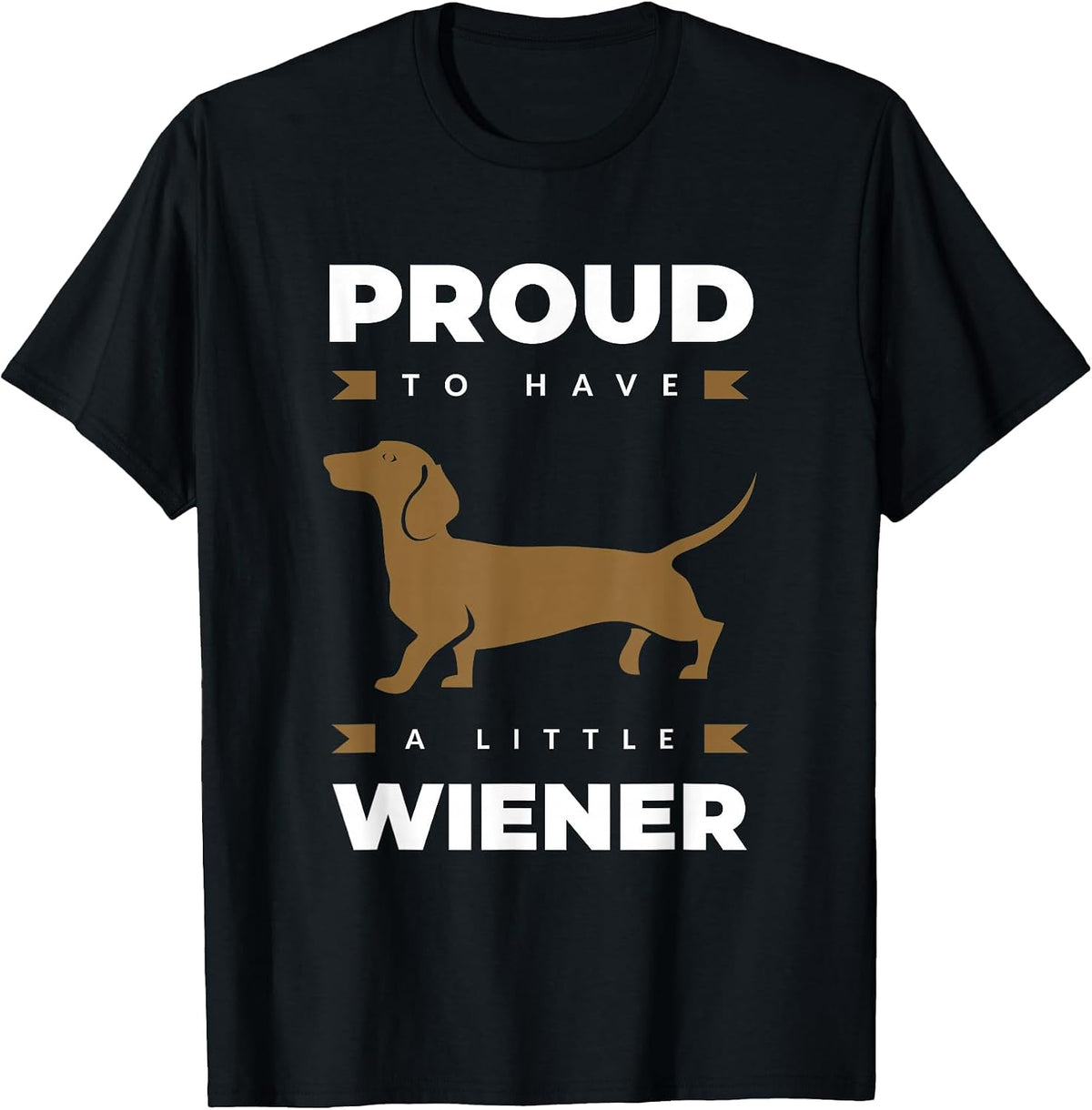 Proud to Have a Little Wiener Dog for Owner Dachshund T-Shirt - Black