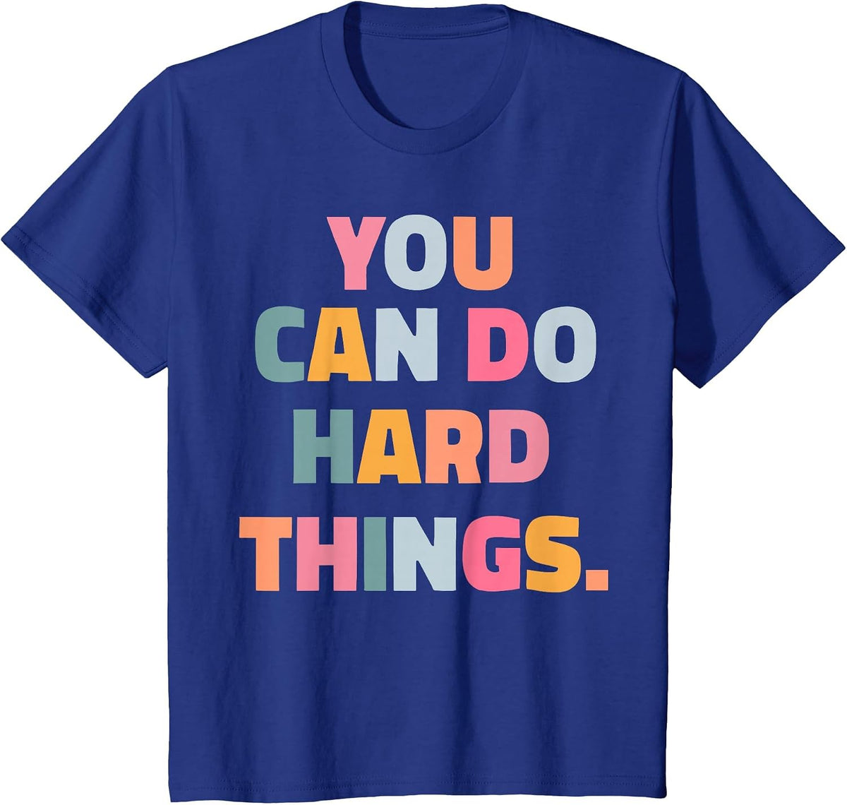 You can do Hard Things Teacher T-Shirt - Royal Blue