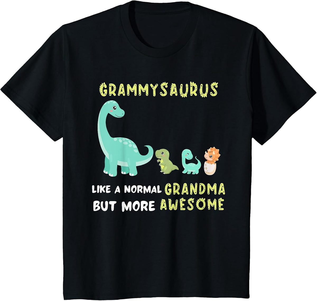 Grammysaurus Like a Normal Grandma but More Awesome T-Shirt - Black
