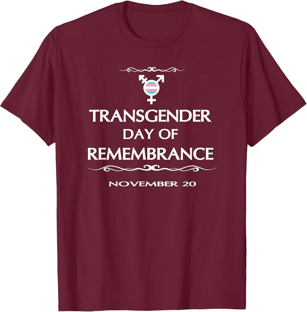 Transgender Day of Remembrance November 20 Memorial Tshirt T-Shirt - Burgundy