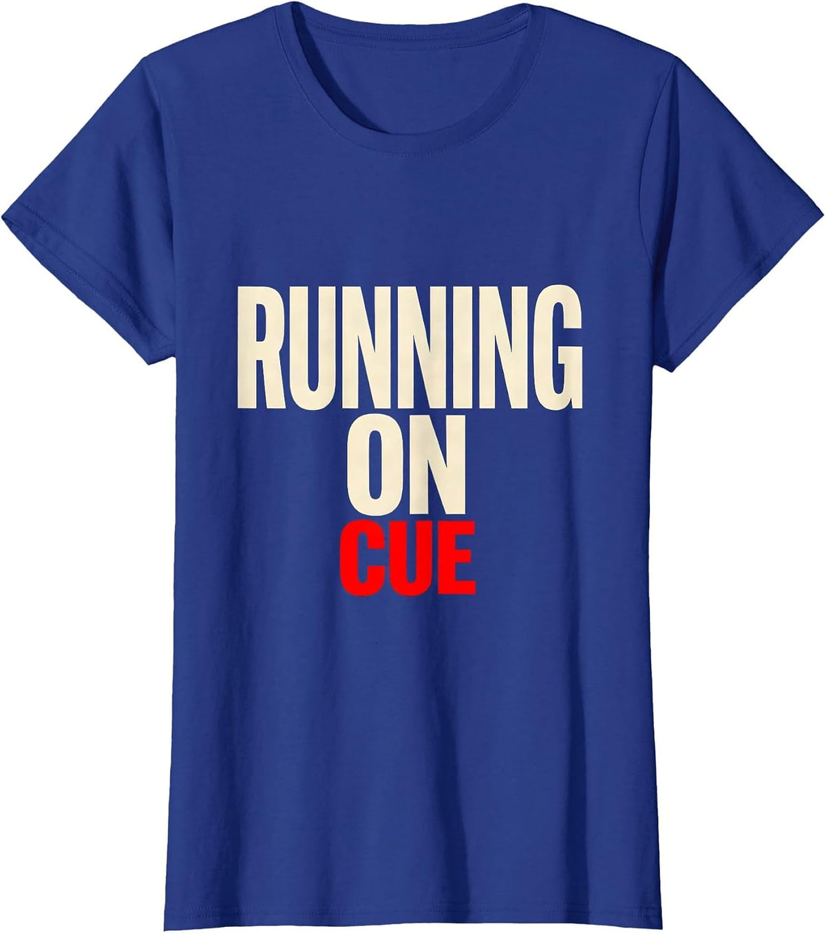 Women's Running On Cue Funny Theater Kid Musical Theatre Drama Actor T-Shirt - Royal Blue