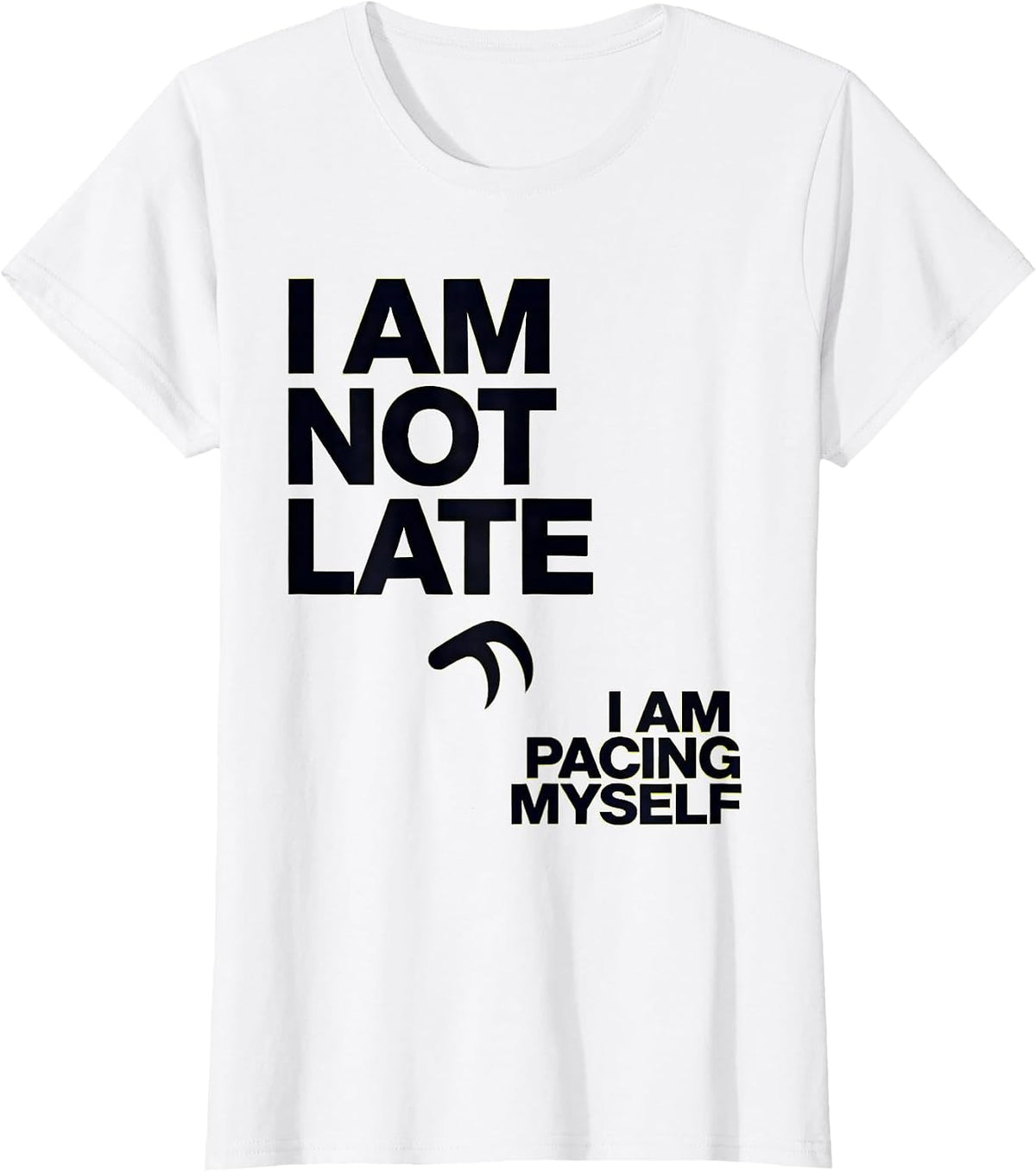 I Am Not Late I Am Pacing Myself Funny Sloth Lover Humor T-Shirt - White