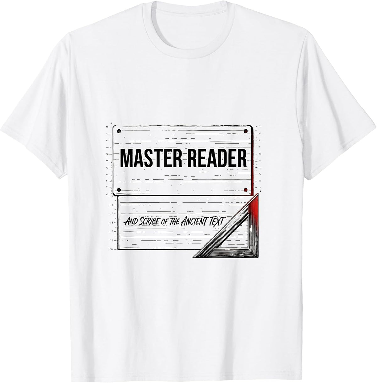 Men's Master Reader And Scribe Of The Ancient Text Funny T-Shirt - White