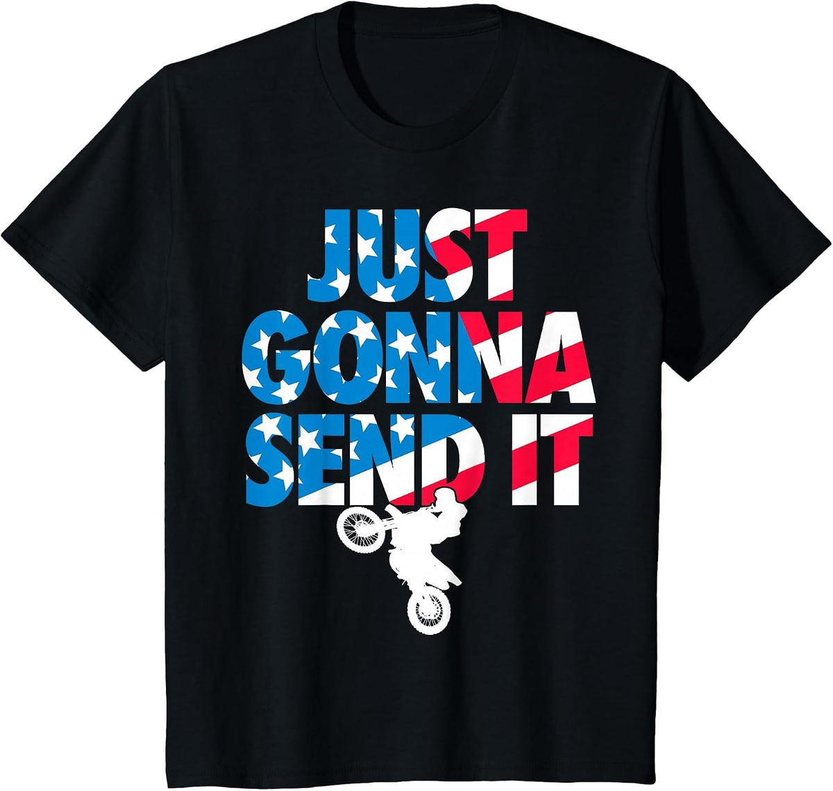 Just Gonna Send it American Flag Dirt Bike Motocross T-Shirt - Black