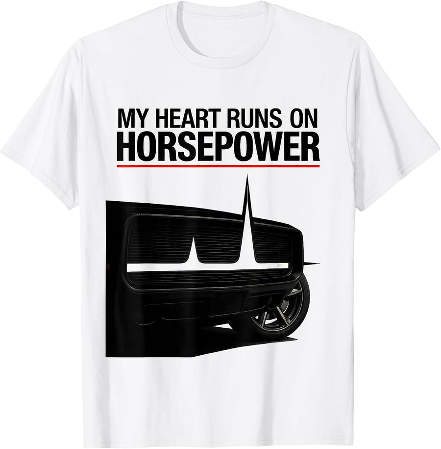 Men's My Heart Runs On Horsepower Funny Car Guy Auto Mechanic T-Shirt - White