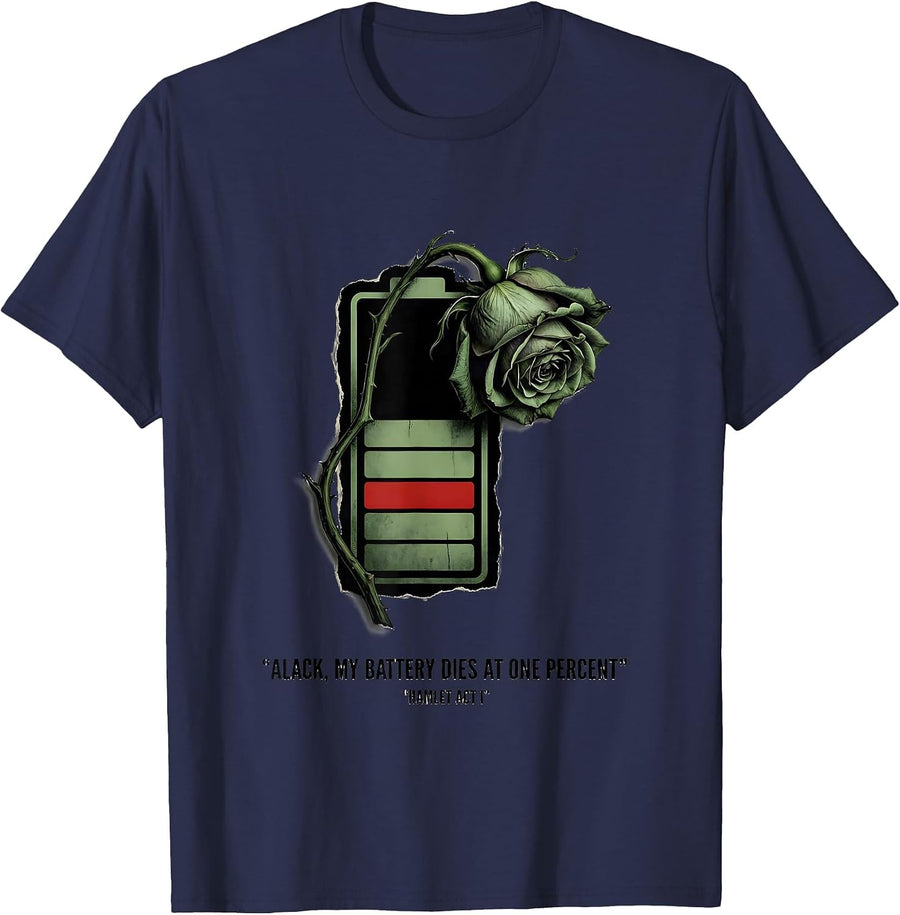 Alack My Battery Dies At One Percent Hamlet Act I Literary T-Shirt - Navy Blue