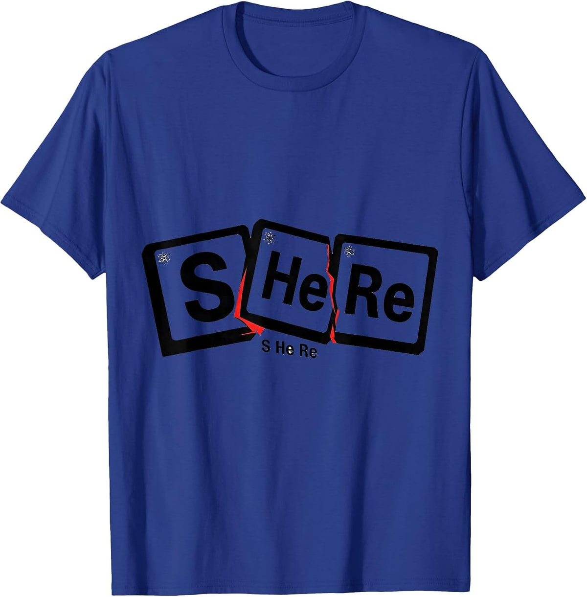 S He Re New Wave Typography Funny Periodic Table Chemistry T-Shirt - Royal Blue