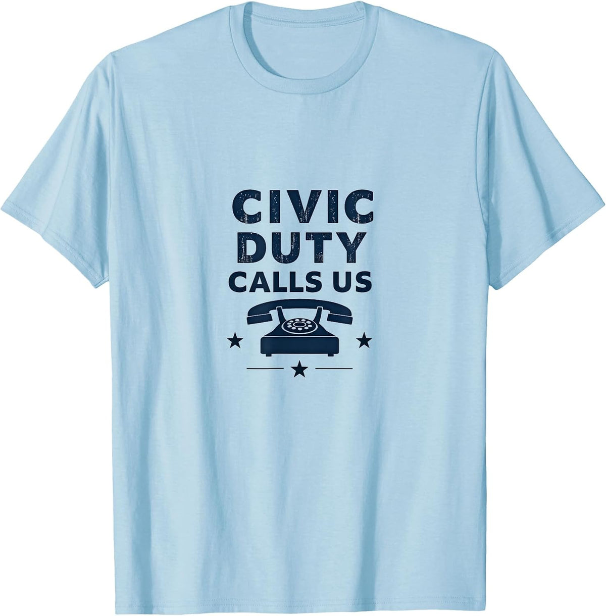 Civic Duty Calls Us Inauguration 2025 Design T-Shirt - Baby Blue