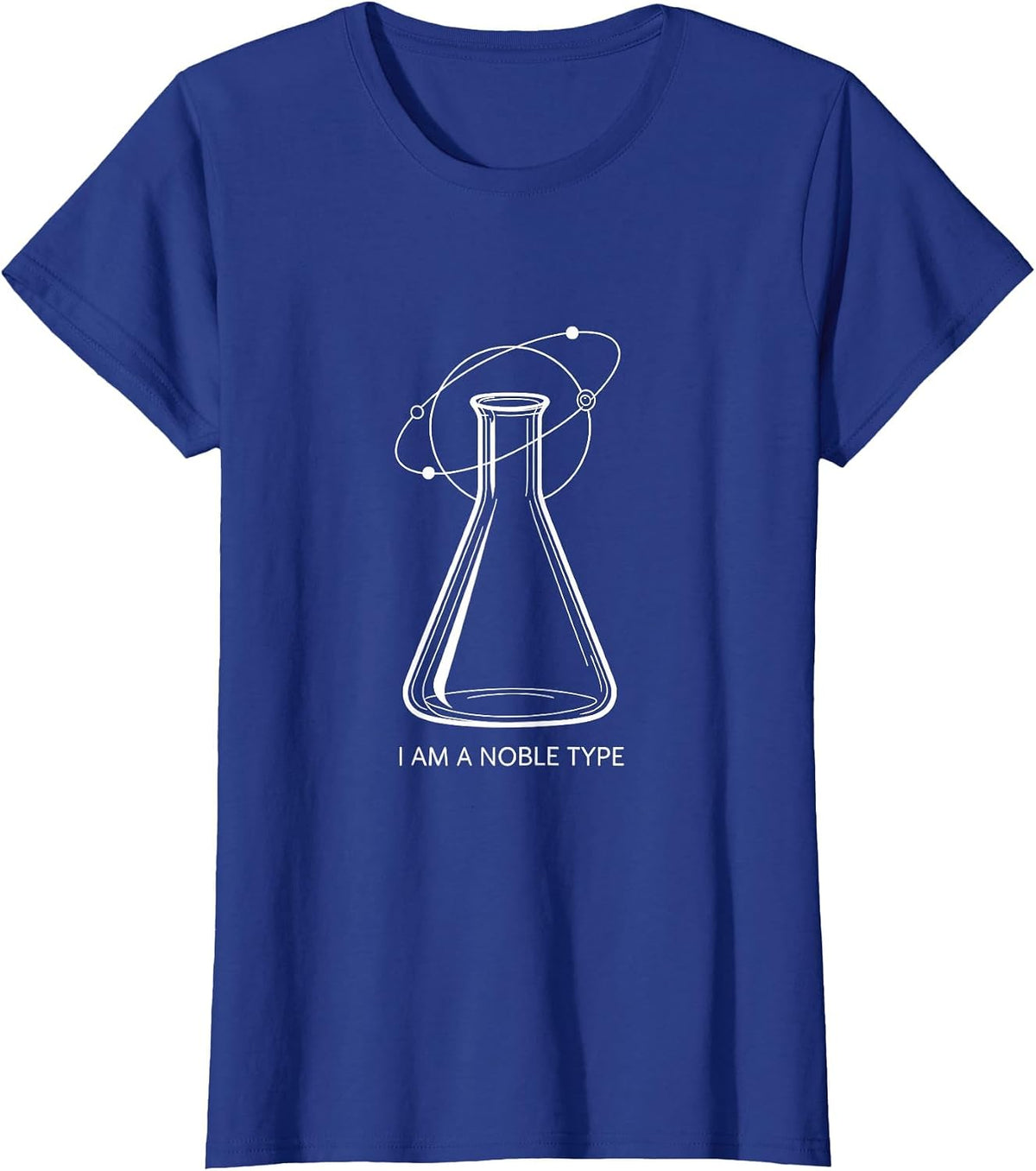 Women's I Am A Noble Type Funny Science Chemistry Nerd Gift T-Shirt - Royal Blue