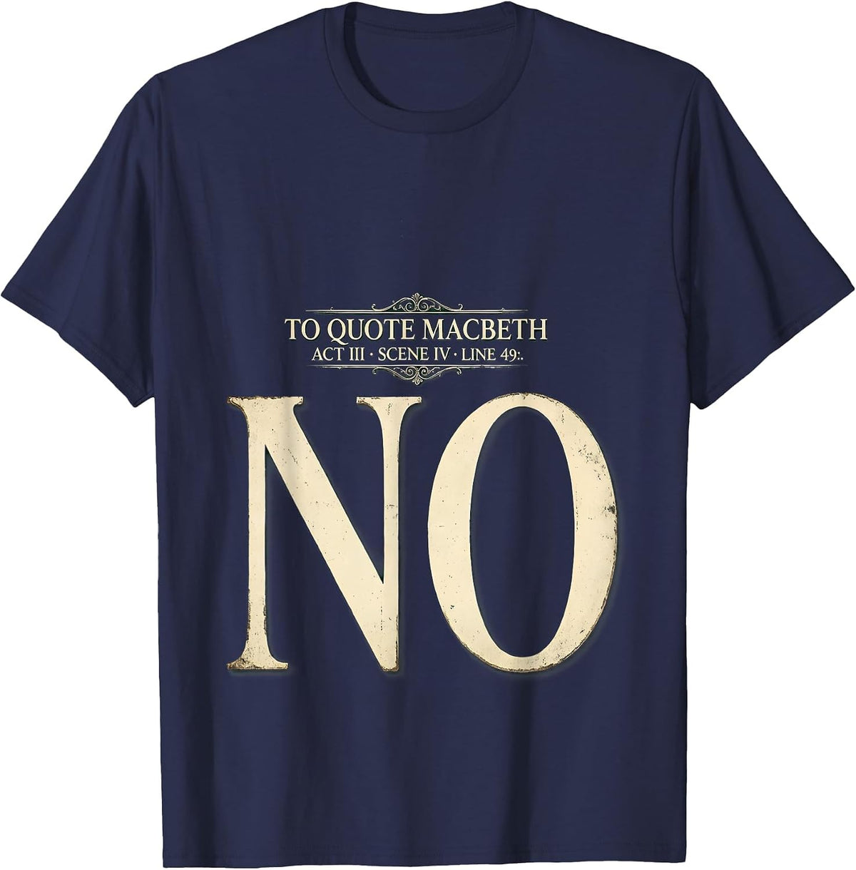 To Quote Macbeth No Vintage Literary Humor T-Shirt - Navy Blue