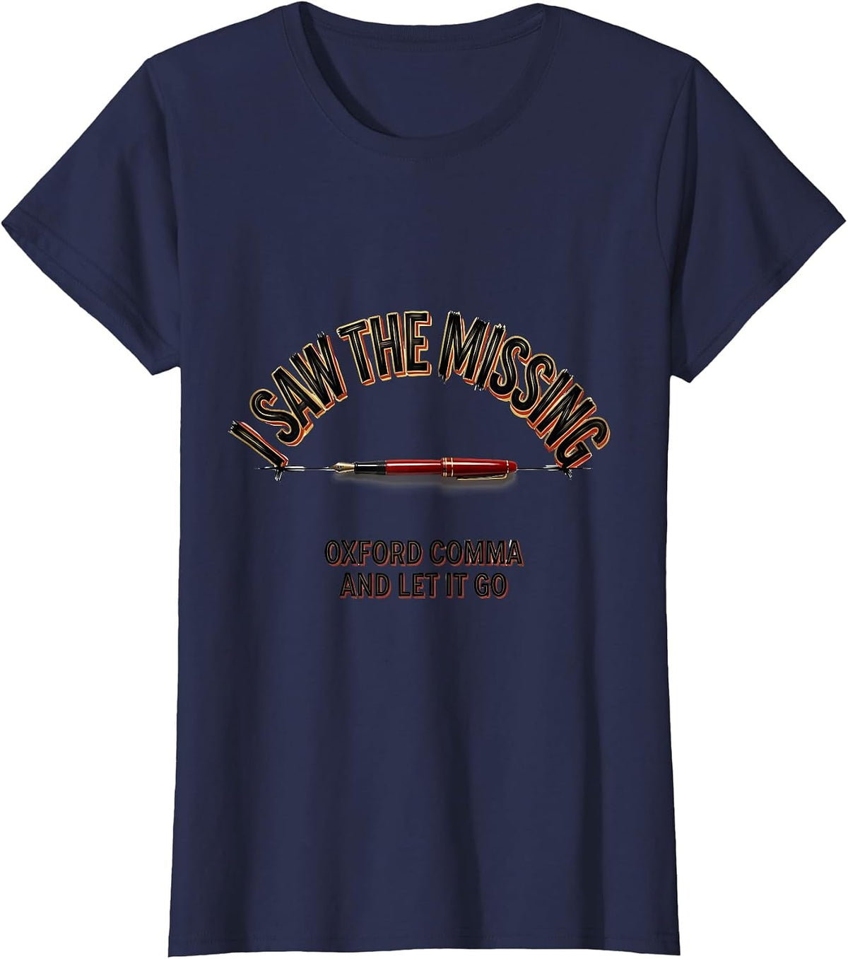 Women's I Saw The Missing Oxford Comma And Let It Go Funny Grammar T-Shirt - Navy Blue
