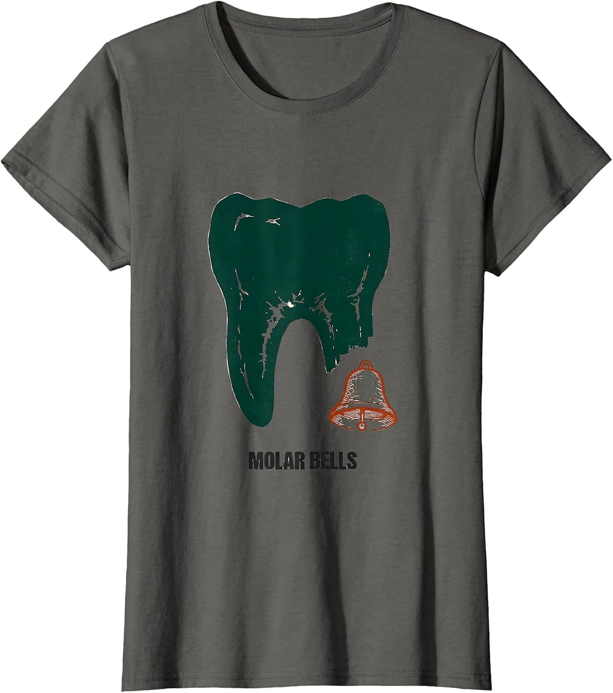 Women's Molar Bells Funny Dental Hygienist Assistant Dentist T-Shirt - Asphalt Grey