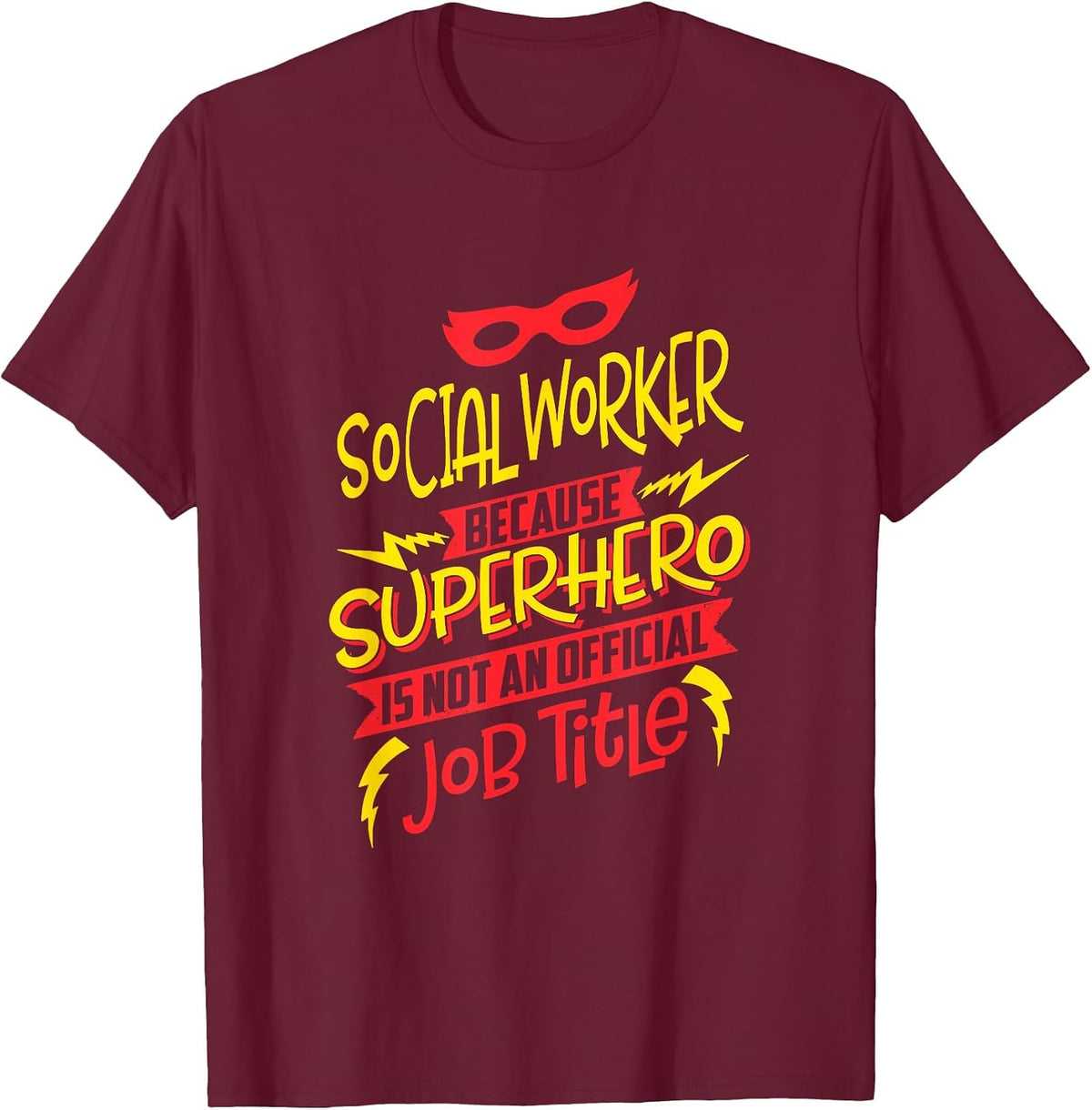 Social Worker Because Superhero Not A Job Title T-Shirt T-Shirt - Burgundy