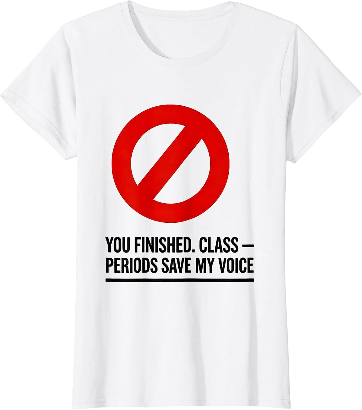 Women's You Finished Class Periods Save My Voice Funny Grammar T-Shirt - White