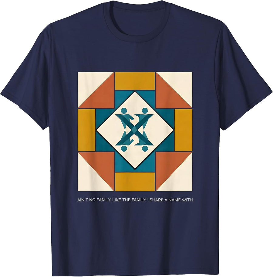 Ain't No Family Like The Family I Share A Name With Matching T-Shirt - Navy Blue