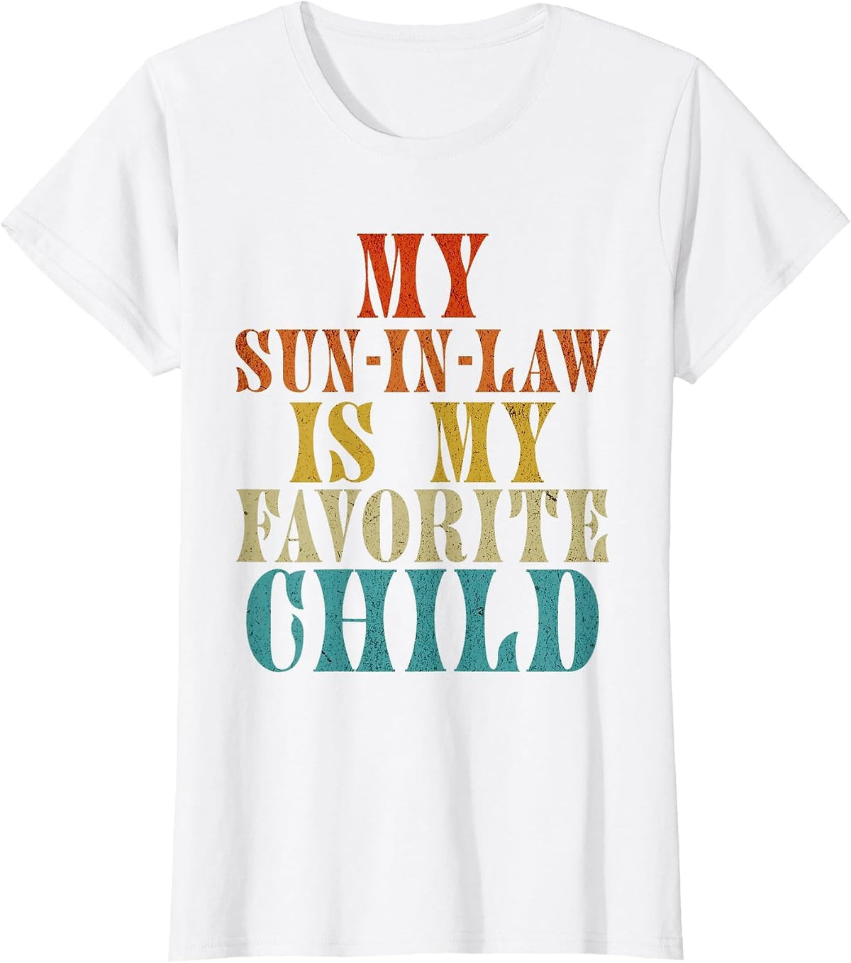 My Sun-in-Law is My Favorite Child Funny Mother-in-Law T-Shirt - White