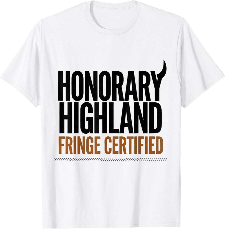 Men's Honorary Highland Fringe Certified Funny Highland Cow Sassy T-Shirt - White