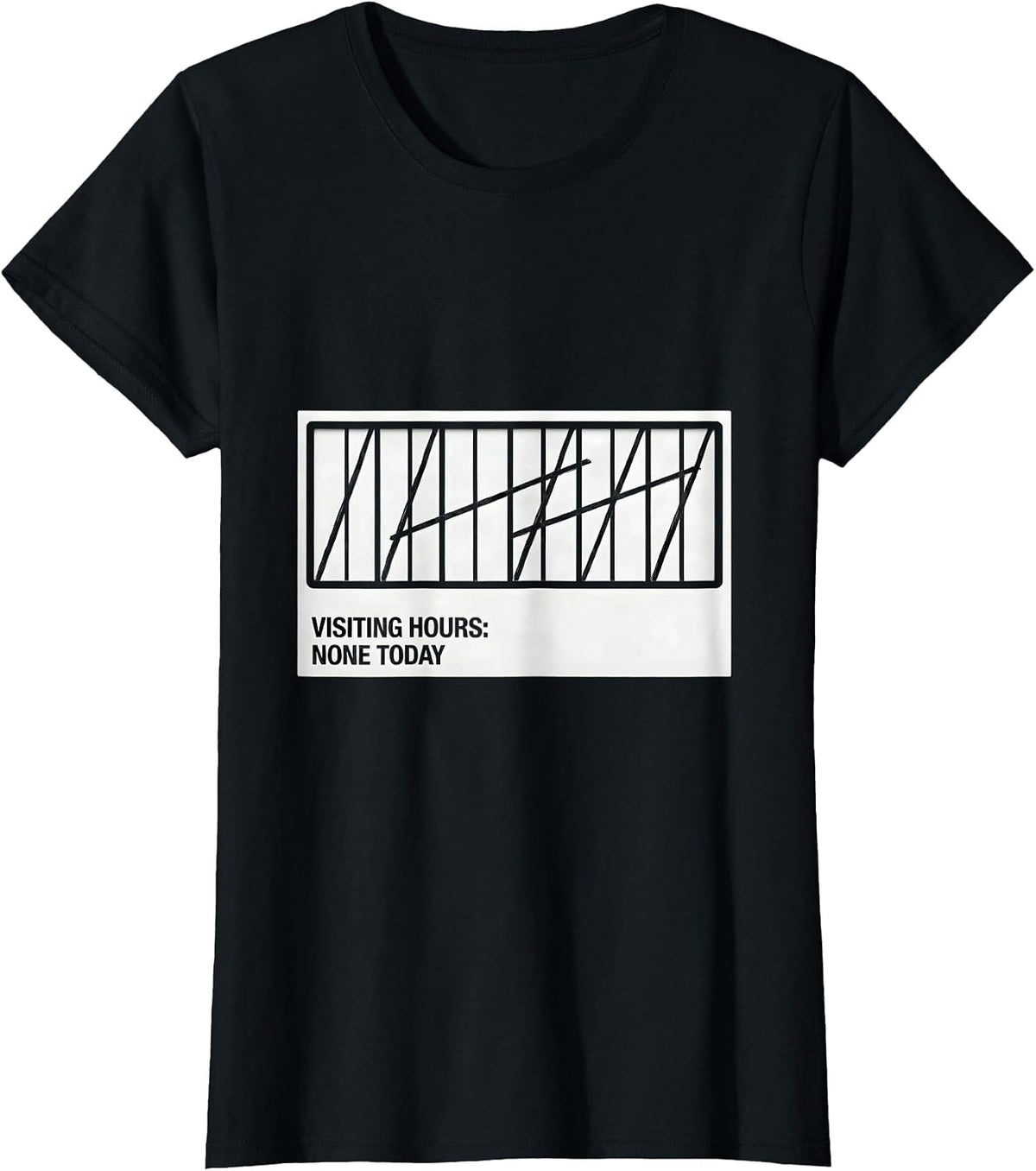 Women's Visiting Hours None Today Funny Introvert Antisocial T-Shirt - Black