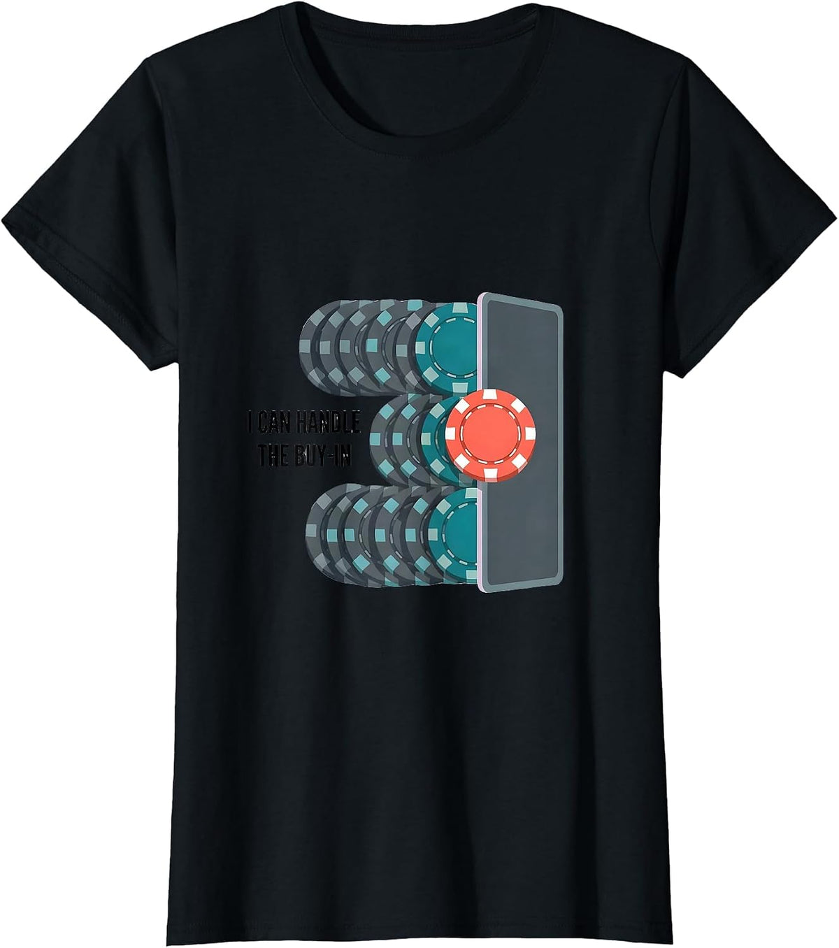 I Can Handle The Buy-In Funny Poker Player Casino Gambler T-Shirt - Black