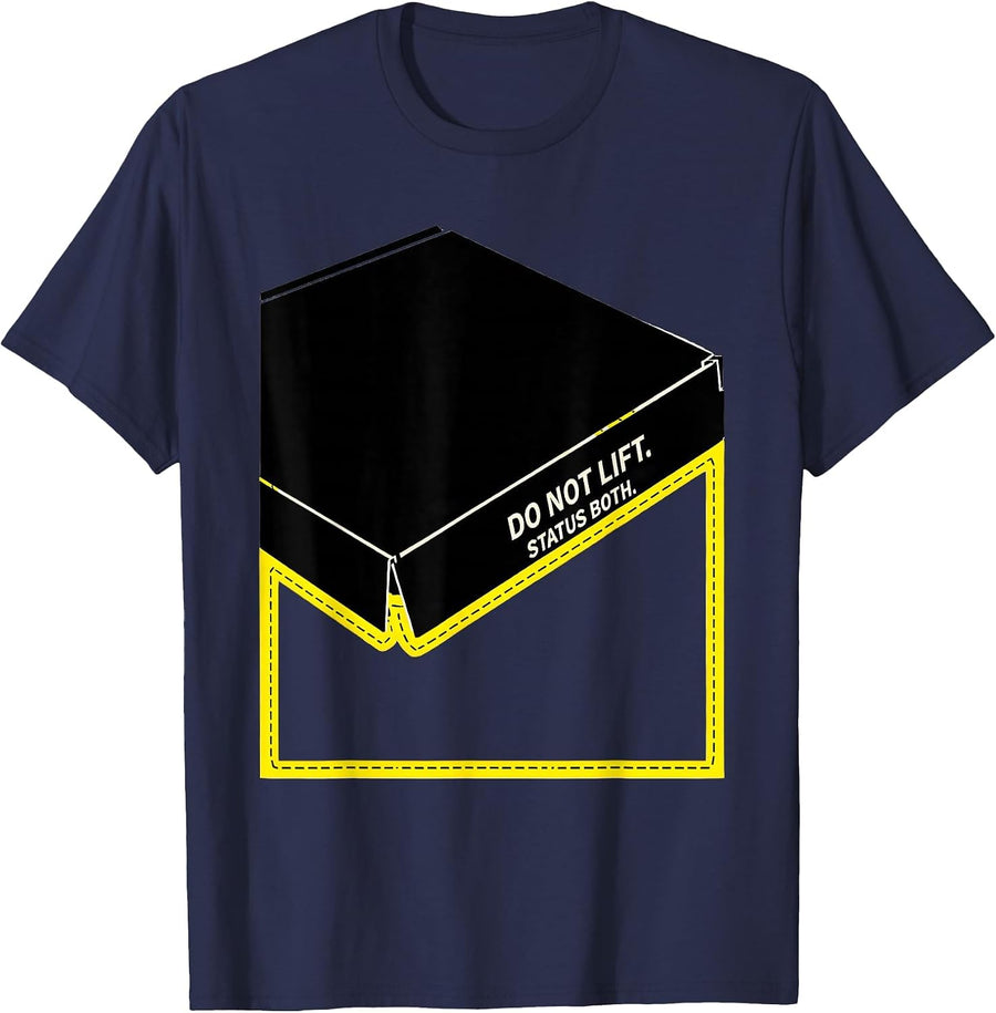 Do Not Lift Status Both Quantum Physics Humor Science Nerd T-Shirt - Navy Blue