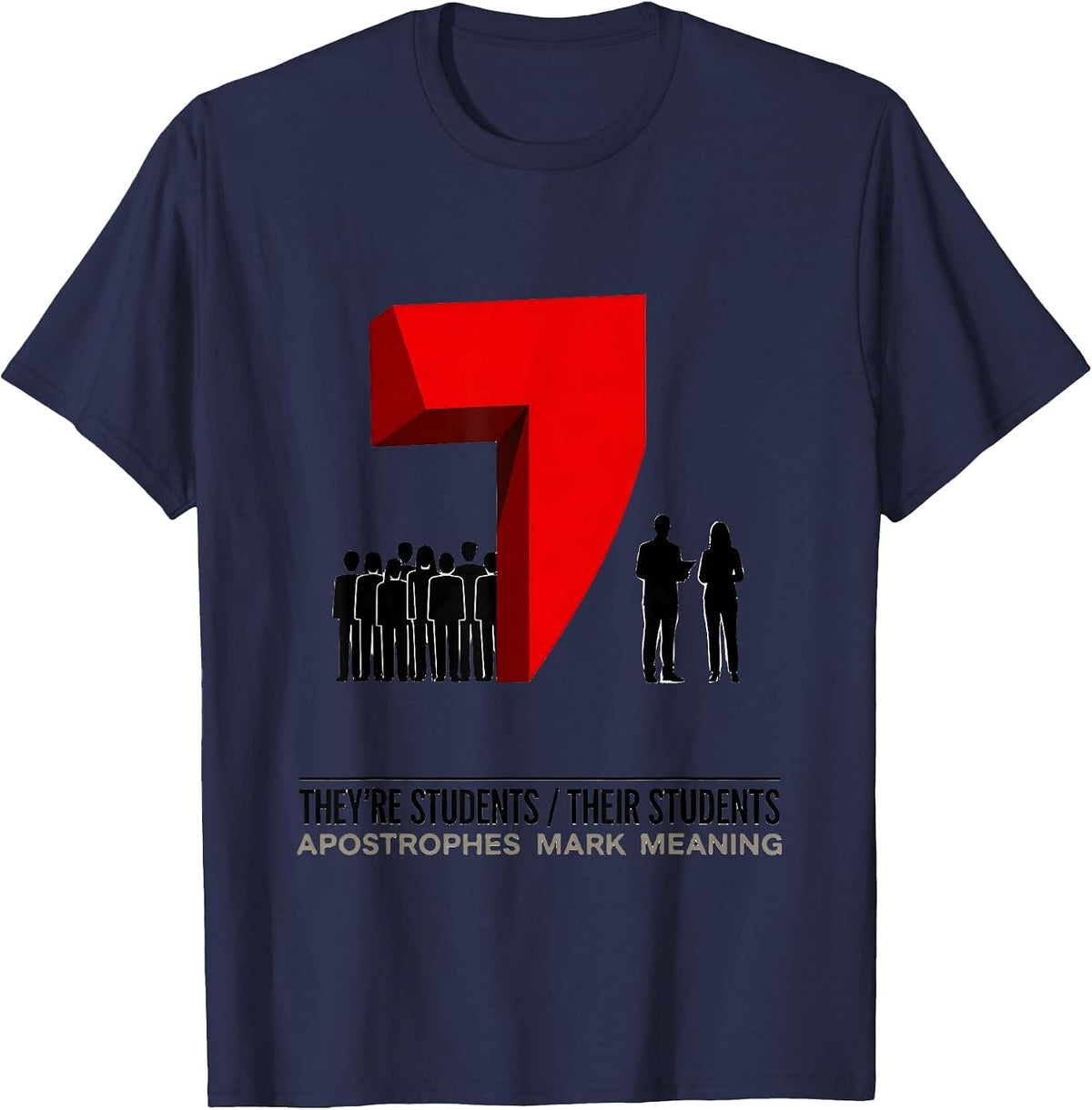Men's They're Students / Their Students — Apostrophes Mark Meaning T-Shirt - Navy Blue