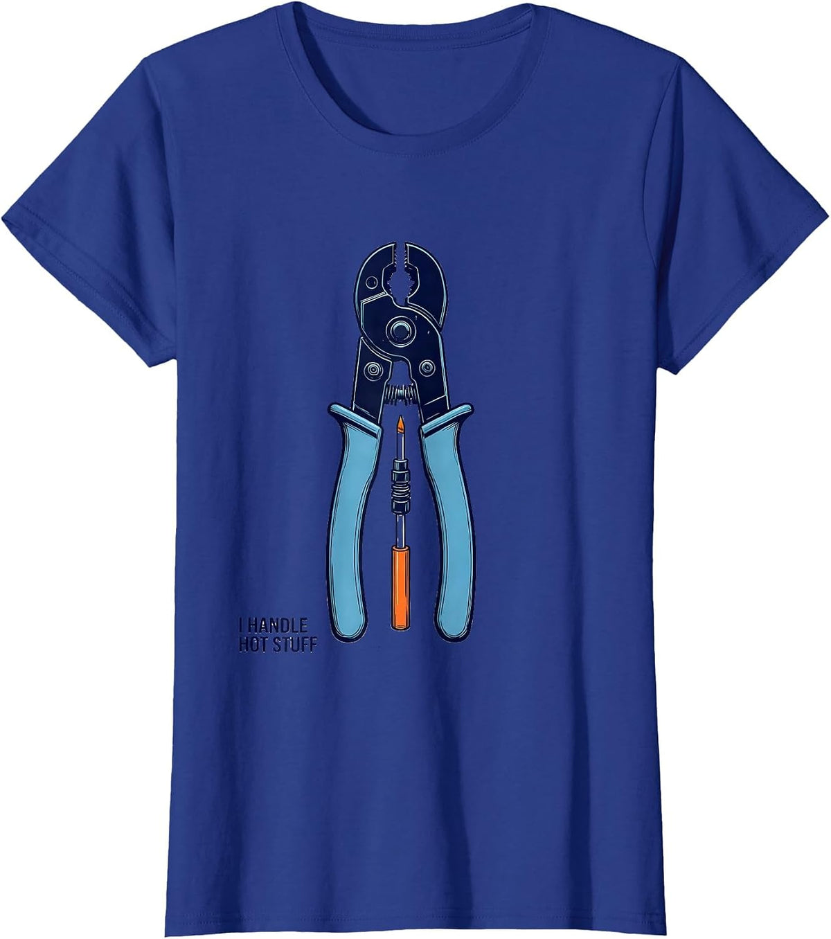 Women's I Handle Hot Stuff Funny Electrician Lineman Engineer T-Shirt - Royal Blue