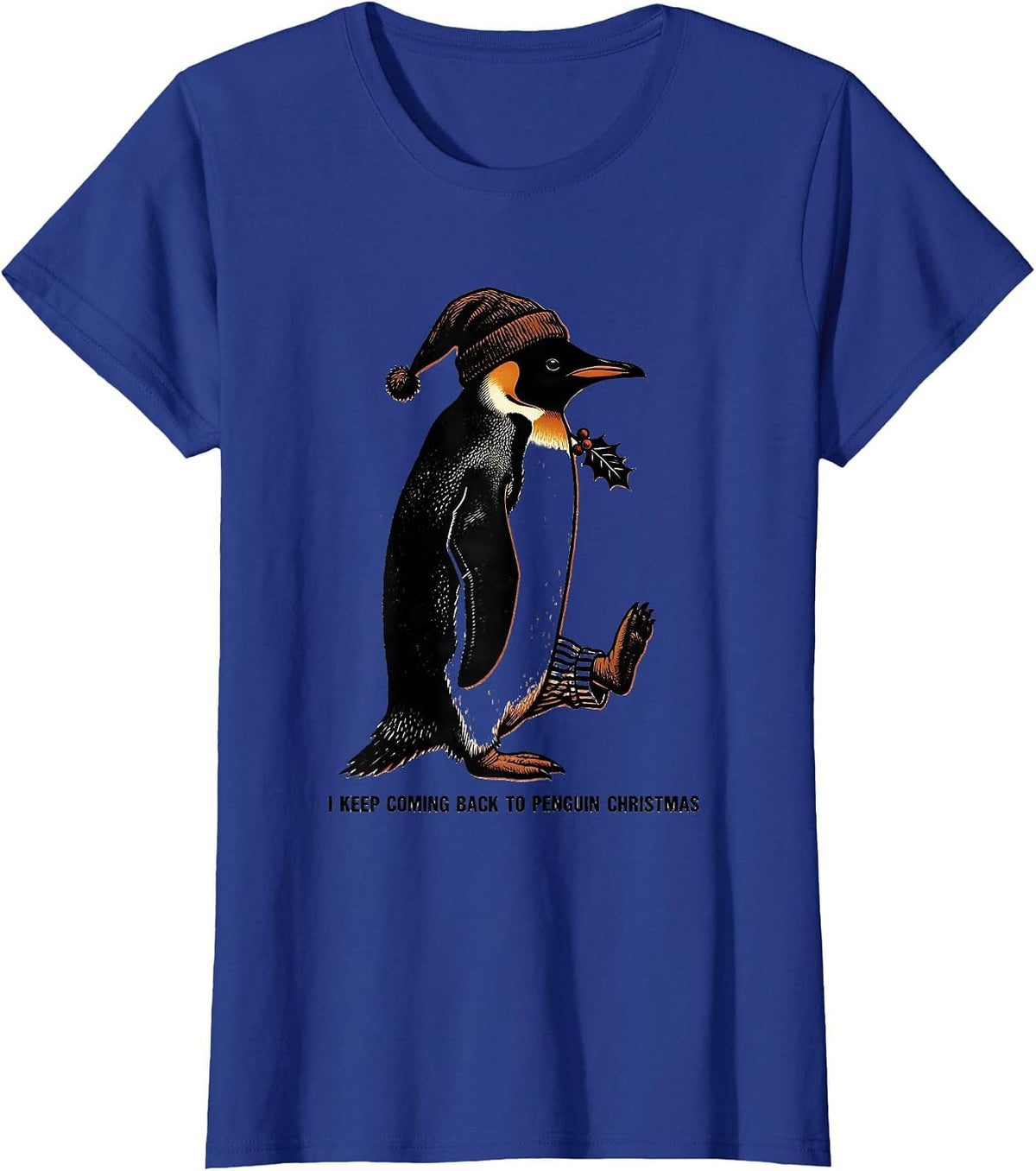 Women's I Keep Coming Back To Penguin Christmas Funny Penguin Lover T-Shirt - Royal Blue