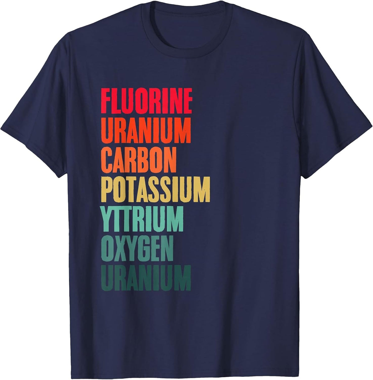 Periodic Table Fluorine Uranium Science Chemistry Nerds Geek T-Shirt - Navy Blue