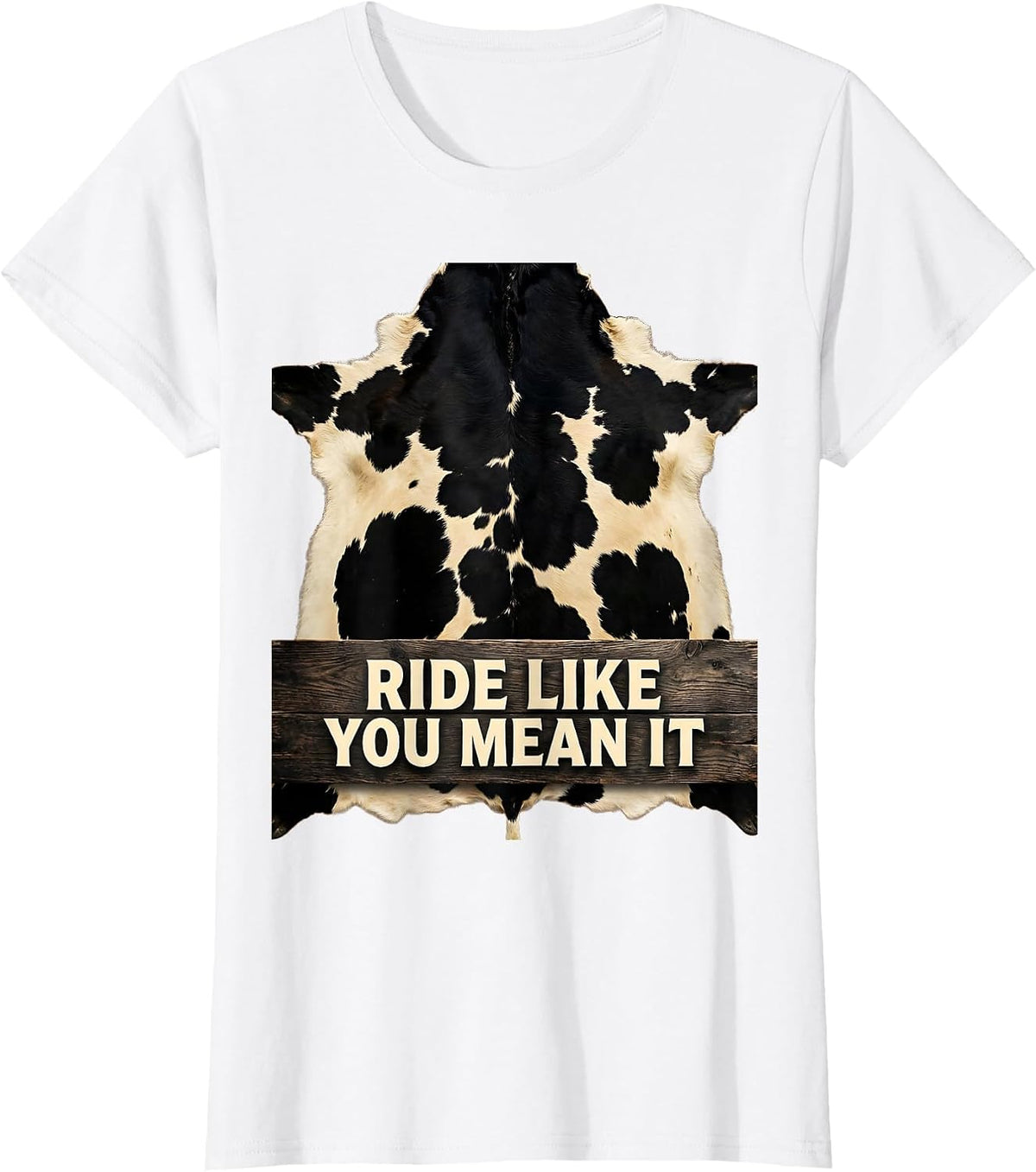 Ride Like You Mean It Cowboy Design T-Shirt - White
