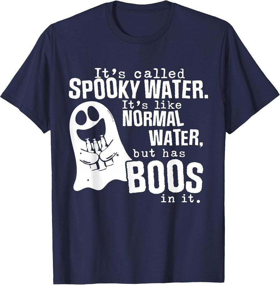 It's Called Spooky Water It's Like Normal Water But Has Boos T-Shirt - Navy Blue