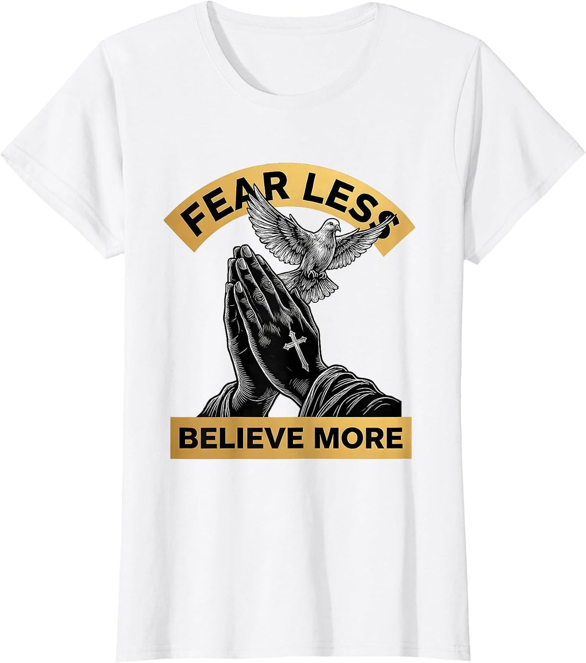 Women's Fear Less Believe More Faith Over Fear Design T-Shirt - White