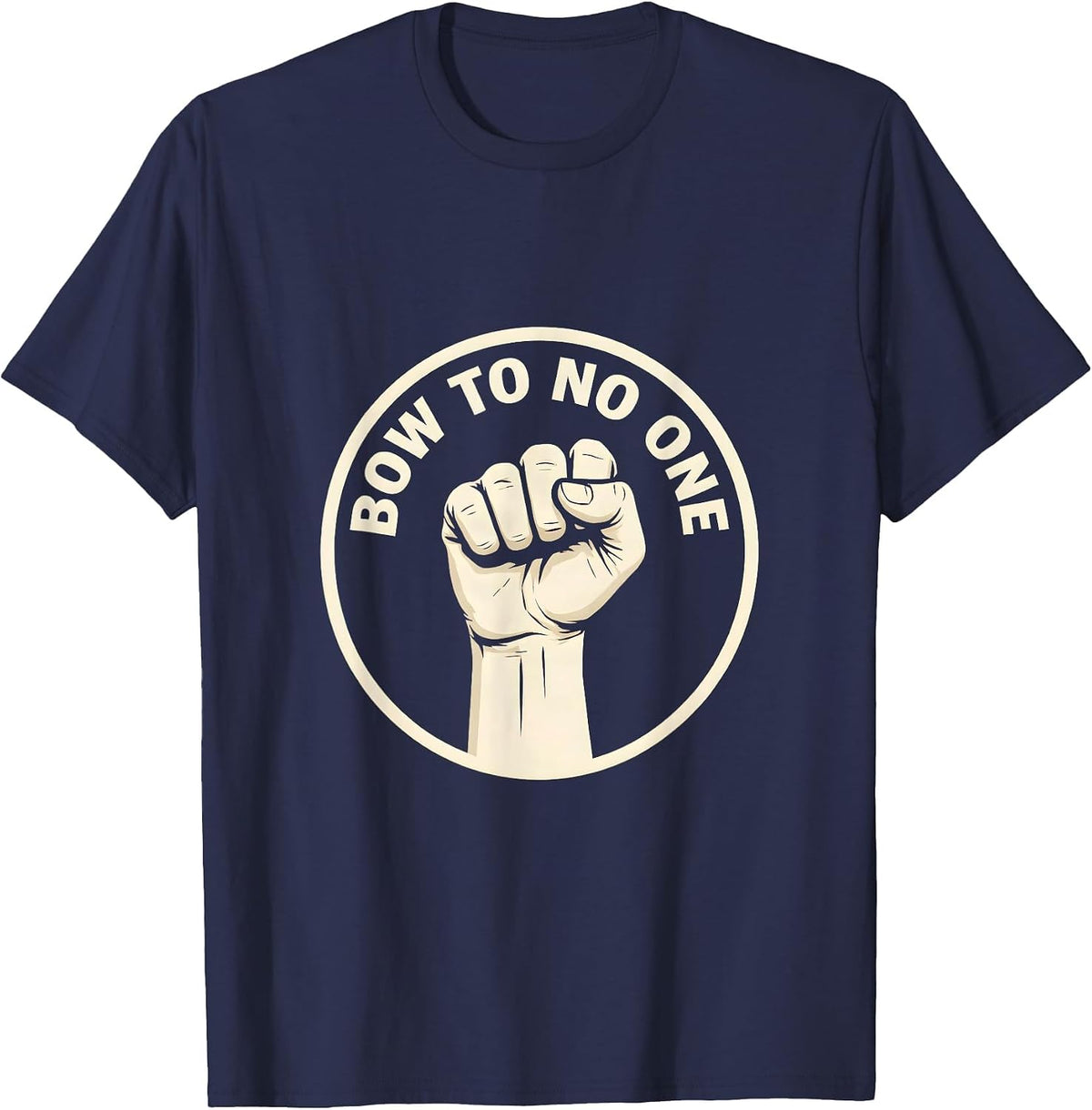 Men's Bow To No One No Kings Bold Statement Design T-Shirt - Navy Blue