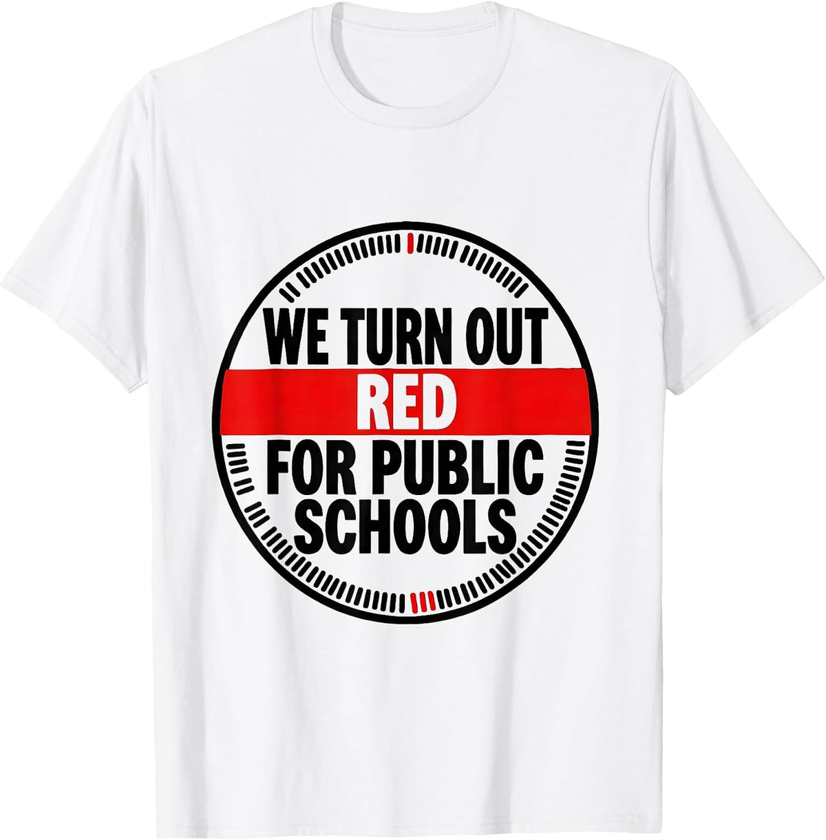 Men's We Turn Out Red For Public Schools Teacher Protest Red T-Shirt - White